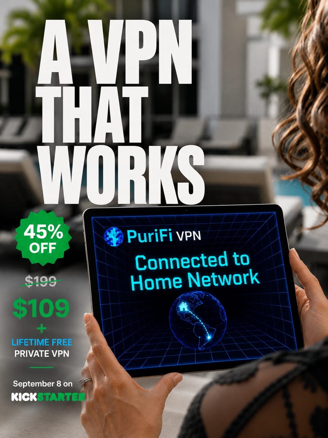 A VPN that works — a tablet by a pool showing PuriFi VPN connected to a home network